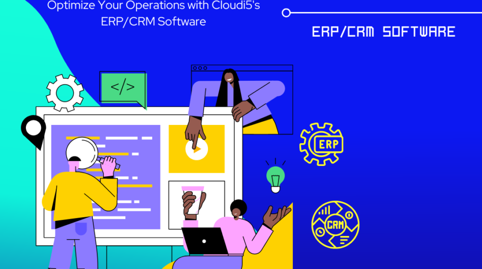 Optimize Your Operations with Cloudi5’s ERP/CRM Software