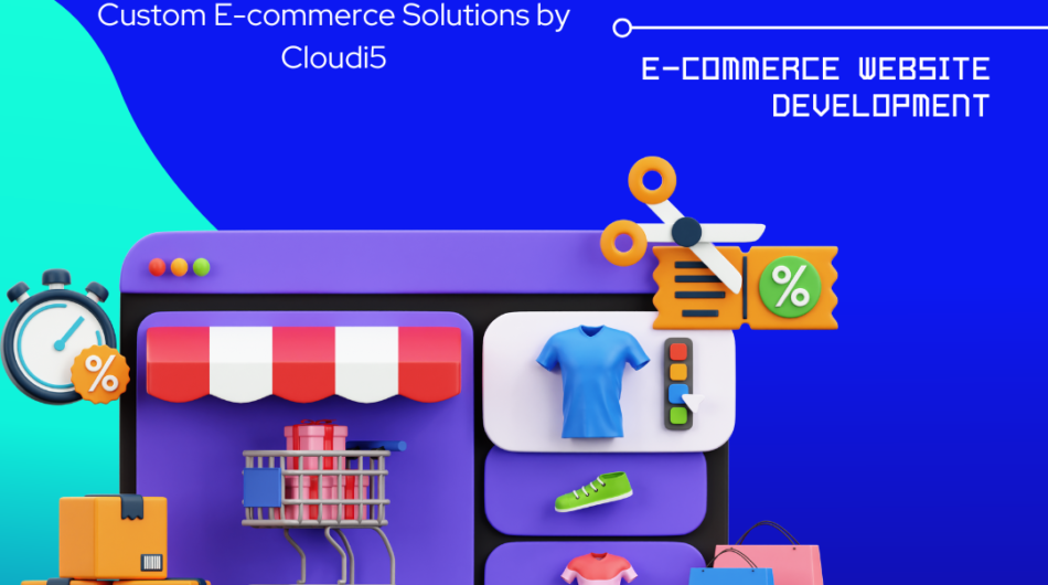 Custom E-commerce Solutions by Cloudi5