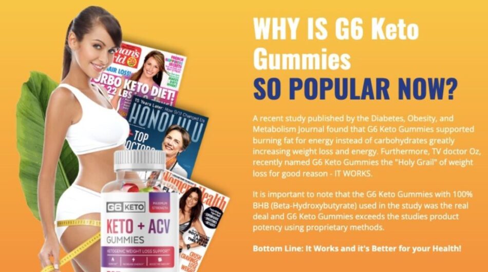 What Are G6 Keto Gummies?